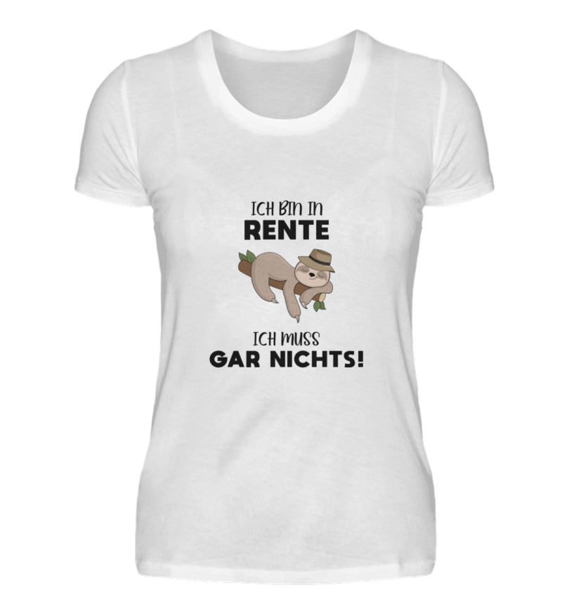 ICH MUSS GAR NICHTS - DAMEN T-SHIRT