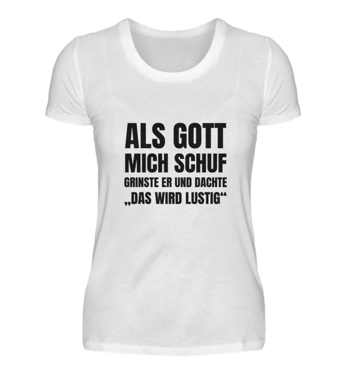 DAS WIRD LUSTIG - DAMEN T-SHIRT - Dufte Kluft