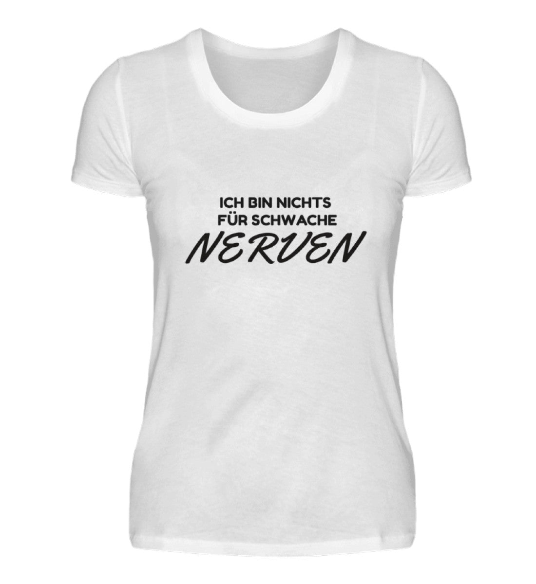 SCHWACHE NERVEN - DAMEN T-SHIRT - Dufte Kluft