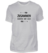 ZUSAMMEN SCHAFFEN WIR ALLES - HERREN T-SHIRT