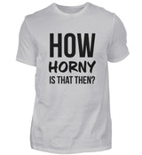 HORNY - HERREN T-SHIRT