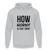 HORNY - HOODIE