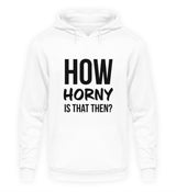 HORNY - HOODIE