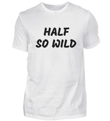 HALF SO WILD - HERREN T-SHIRT