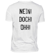 NEIN! DOCH! OHH! - BACKPRINT HERREN T-SHIRT