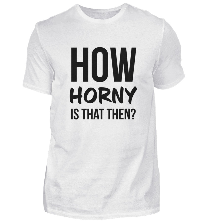 HORNY - HERREN T-SHIRT