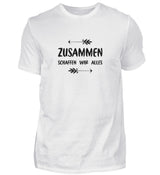 ZUSAMMEN SCHAFFEN WIR ALLES - HERREN T-SHIRT