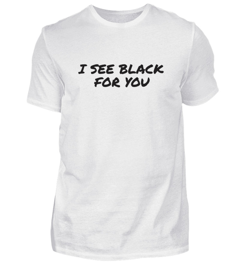 I SEE BLACK - HERREN T-SHIRT