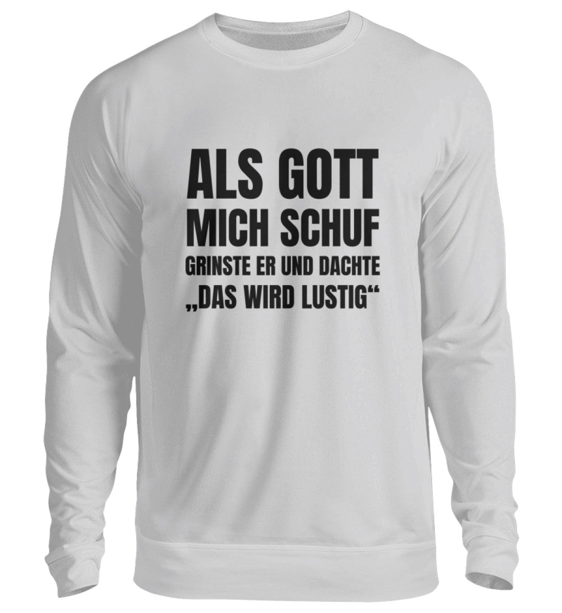 DAS WIRD LUSTIG - SWEATSHIRT - Dufte Kluft