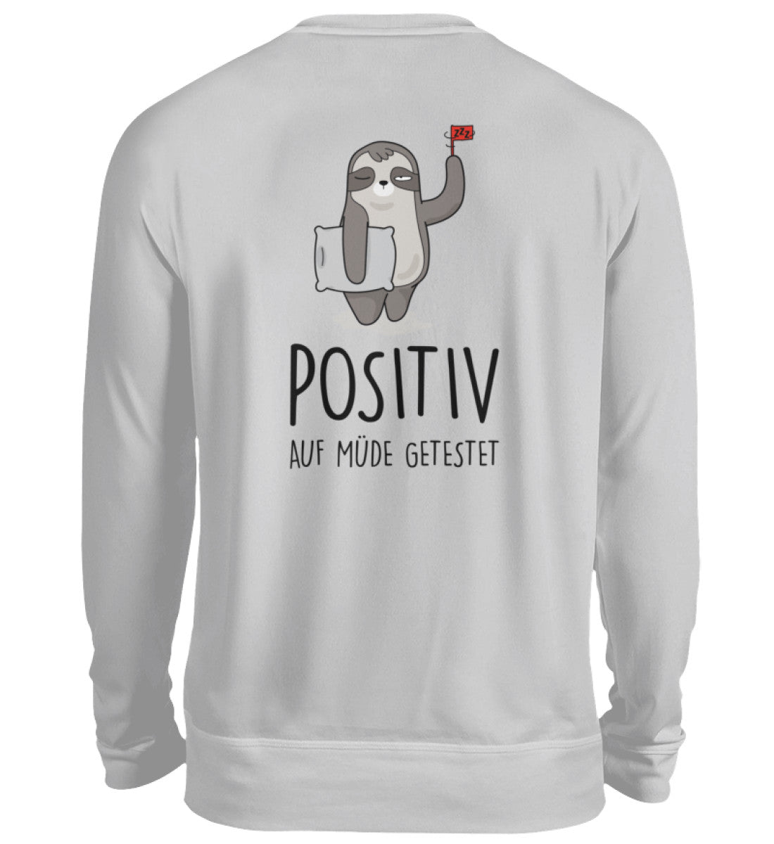 POSITIV AUF MÜDE GETESTET - BACKPRINT SWEATSHIRT - Dufte Kluft