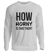 HORNY - SWEATSHIRT