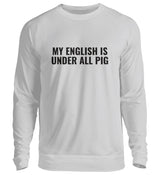 UNDER ALL PIG - SWEATSHIRT