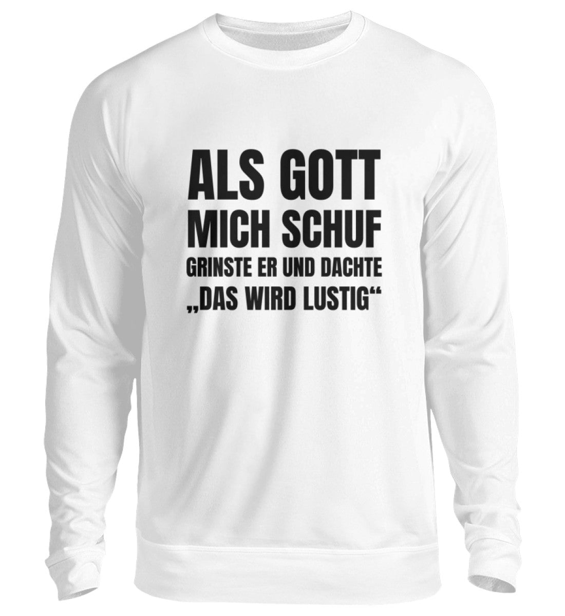 DAS WIRD LUSTIG - SWEATSHIRT - Dufte Kluft