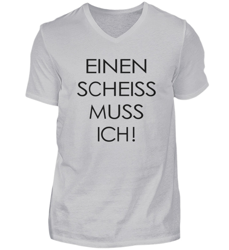 EINEN SCHEISS MUSS ICH - HERREN V-NECK SHIRT