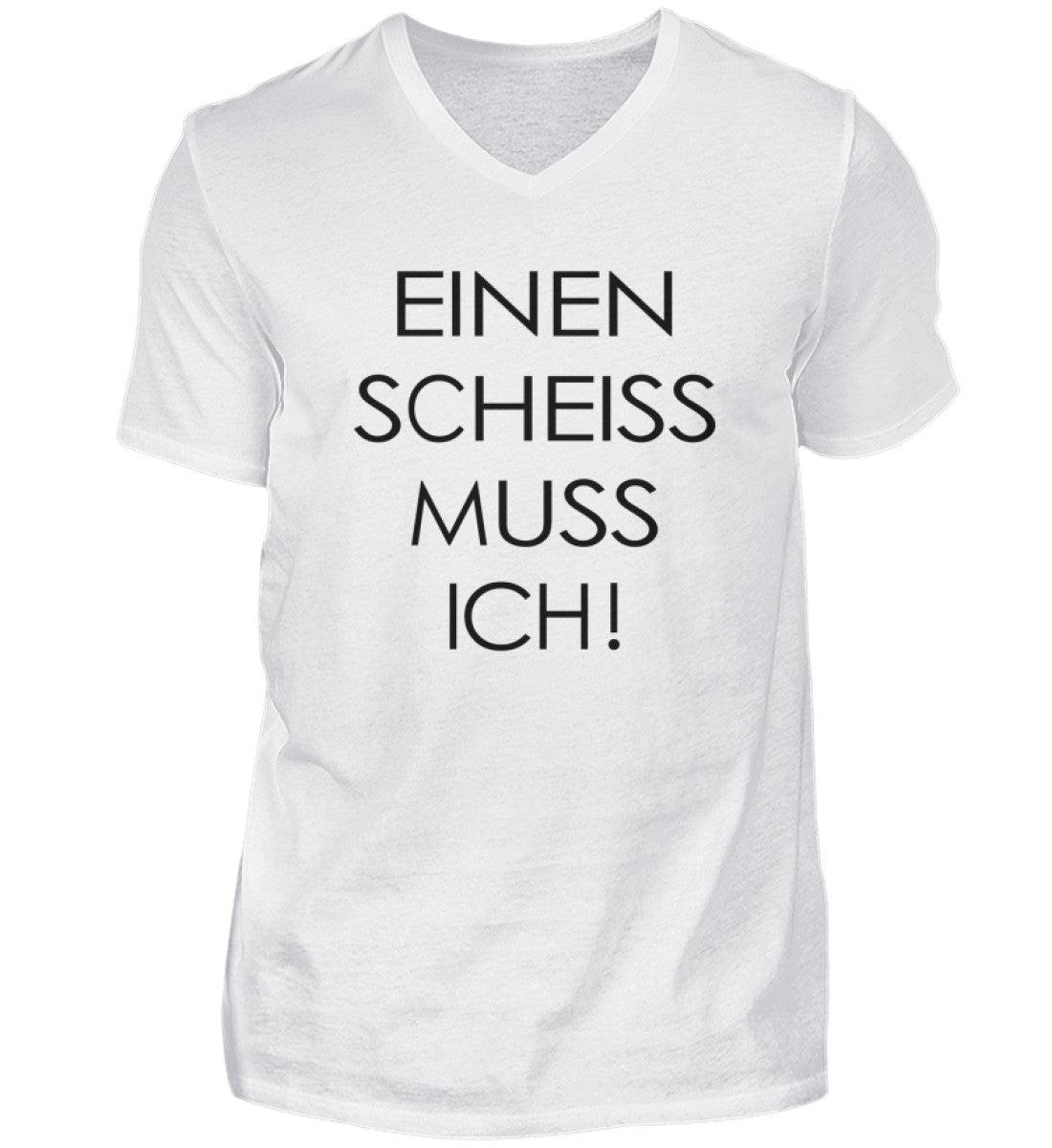 EINEN SCHEISS MUSS ICH - HERREN V-NECK SHIRT - Dufte Kluft