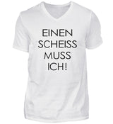 EINEN SCHEISS MUSS ICH - HERREN V-NECK SHIRT