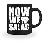 NOW WE HAVE THE SALAD - TASSE - Dufte Kluft