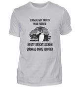 EINMAL OHNE IDIOTEN - HERREN T-SHIRT