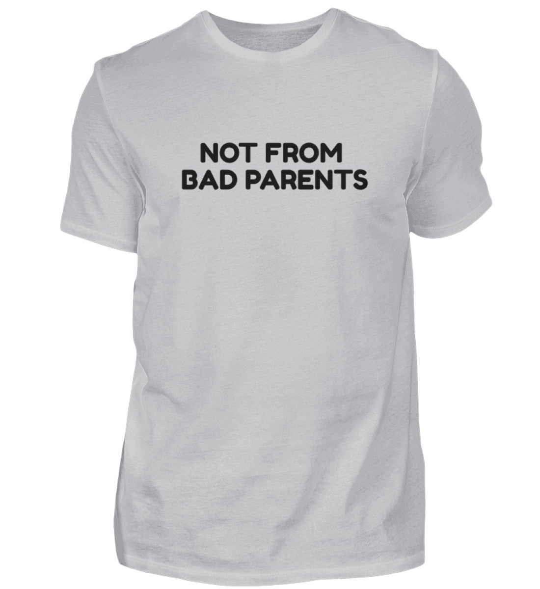 NOT FROM BAD PARENTS - HERREN T-SHIRT - Dufte Kluft