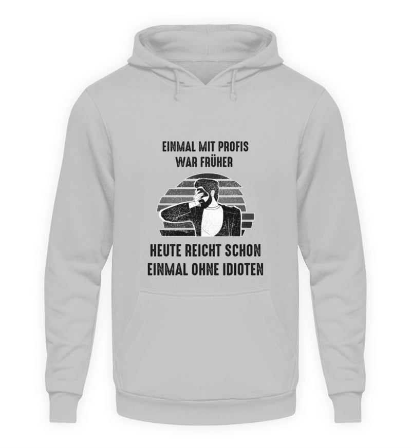 EINMAL OHNE IDIOTEN - HOODIE