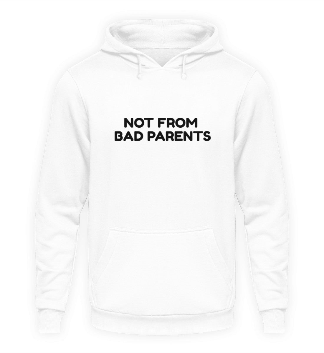 NOT FROM BAD PARENTS - HOODIE - Dufte Kluft