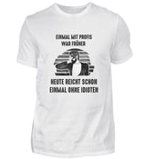 EINMAL OHNE IDIOTEN - HERREN T-SHIRT