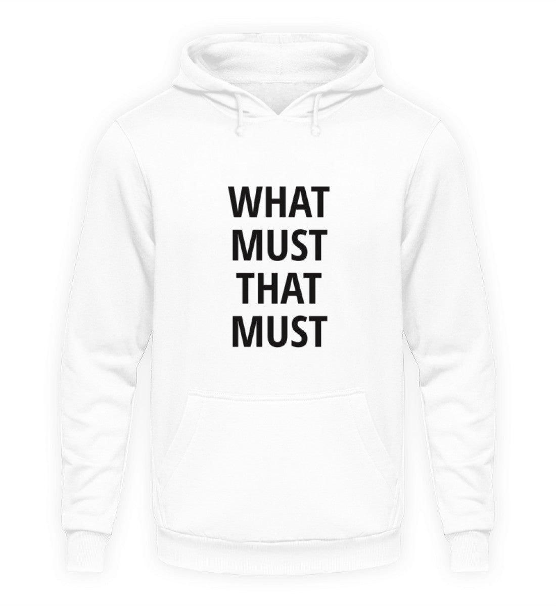 WHAT MUST THAT MUST - HOODIE - Dufte Kluft