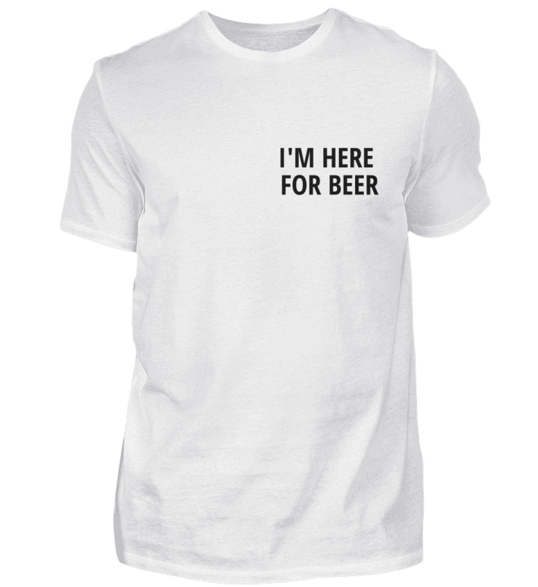 I’M HERE FOR BEER - HERREN T-SHIRT - Dufte Kluft