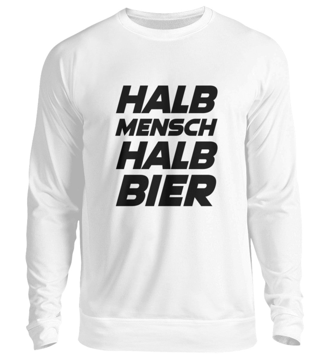 HALB MENSCH HALB BIER - SWEATSHIRT