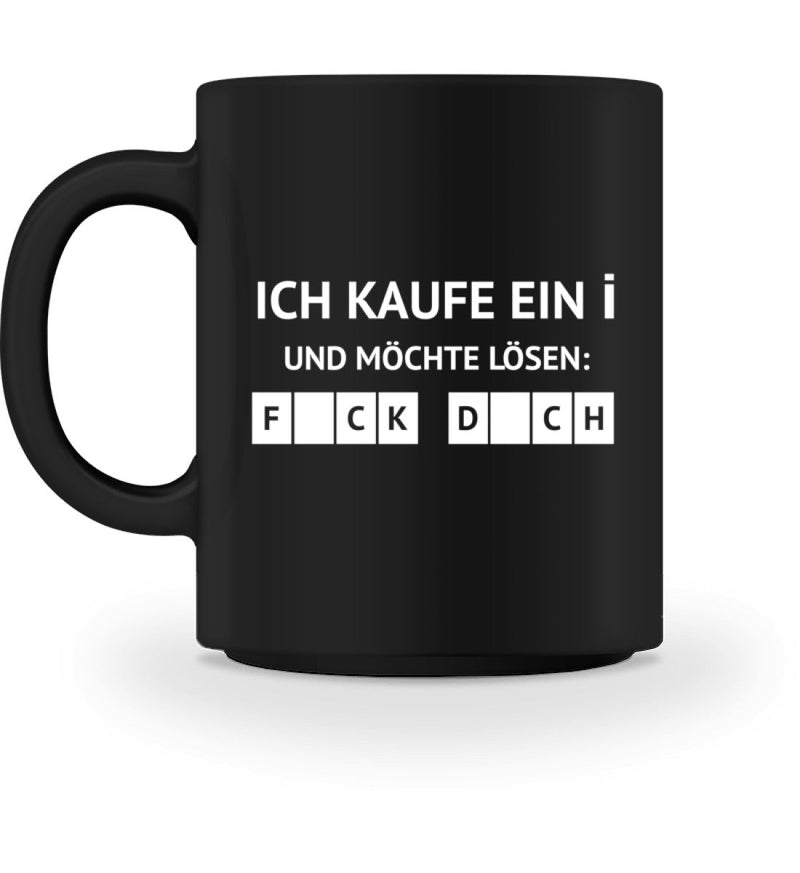 ICH KAUFE EIN I - TASSE - Dufte Kluft