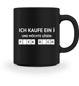 ICH KAUFE EIN I - TASSE - Dufte Kluft