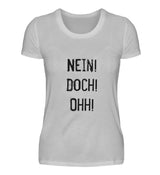 NEIN! DOCH! OHH! - DAMEN T-SHIRT