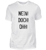 NEIN! DOCH! OHH! - HERREN T-SHIRT