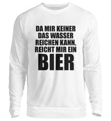 REICHT MIR EIN BIER - SWEATSHIRT - Dufte Kluft