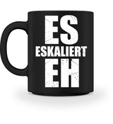 ES ESKALIERT EH - TASSE - Dufte Kluft