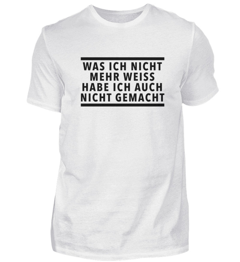 WAS ICH NICHT MEHR WEISS - HERREN T-SHIRT