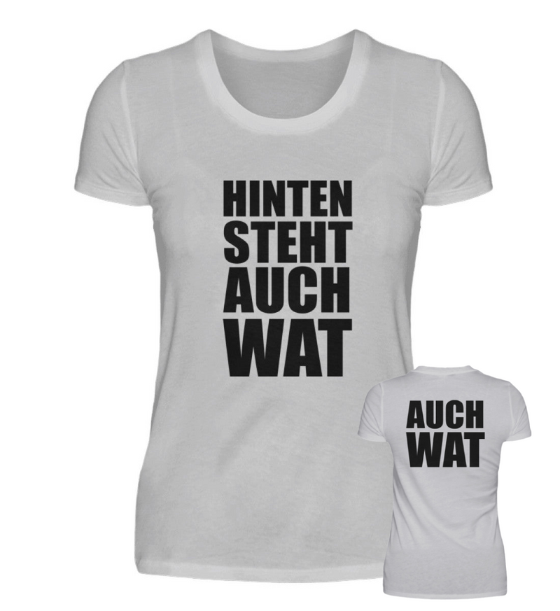 HINTEN STEHT AUCH WAT - DAMEN T-SHIRT