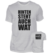 HINTEN STEHT AUCH WAT - HERREN T-SHIRT