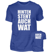 HINTEN STEHT AUCH WAT - HERREN T-SHIRT