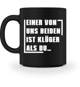 EINER VON UNS BEIDEN – TASSE - Dufte Kluft