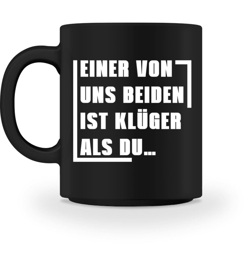 EINER VON UNS BEIDEN – TASSE - Dufte Kluft