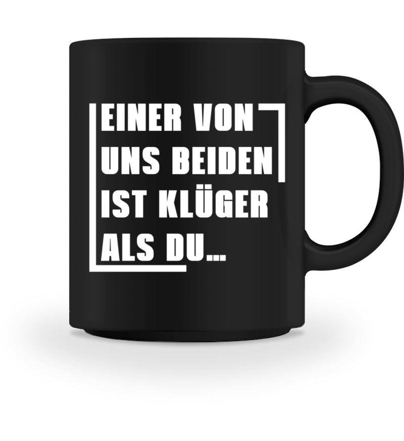 EINER VON UNS BEIDEN – TASSE - Dufte Kluft