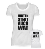 HINTEN STEHT AUCH WAT - DAMEN T-SHIRT