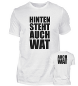 HINTEN STEHT AUCH WAT - HERREN T-SHIRT