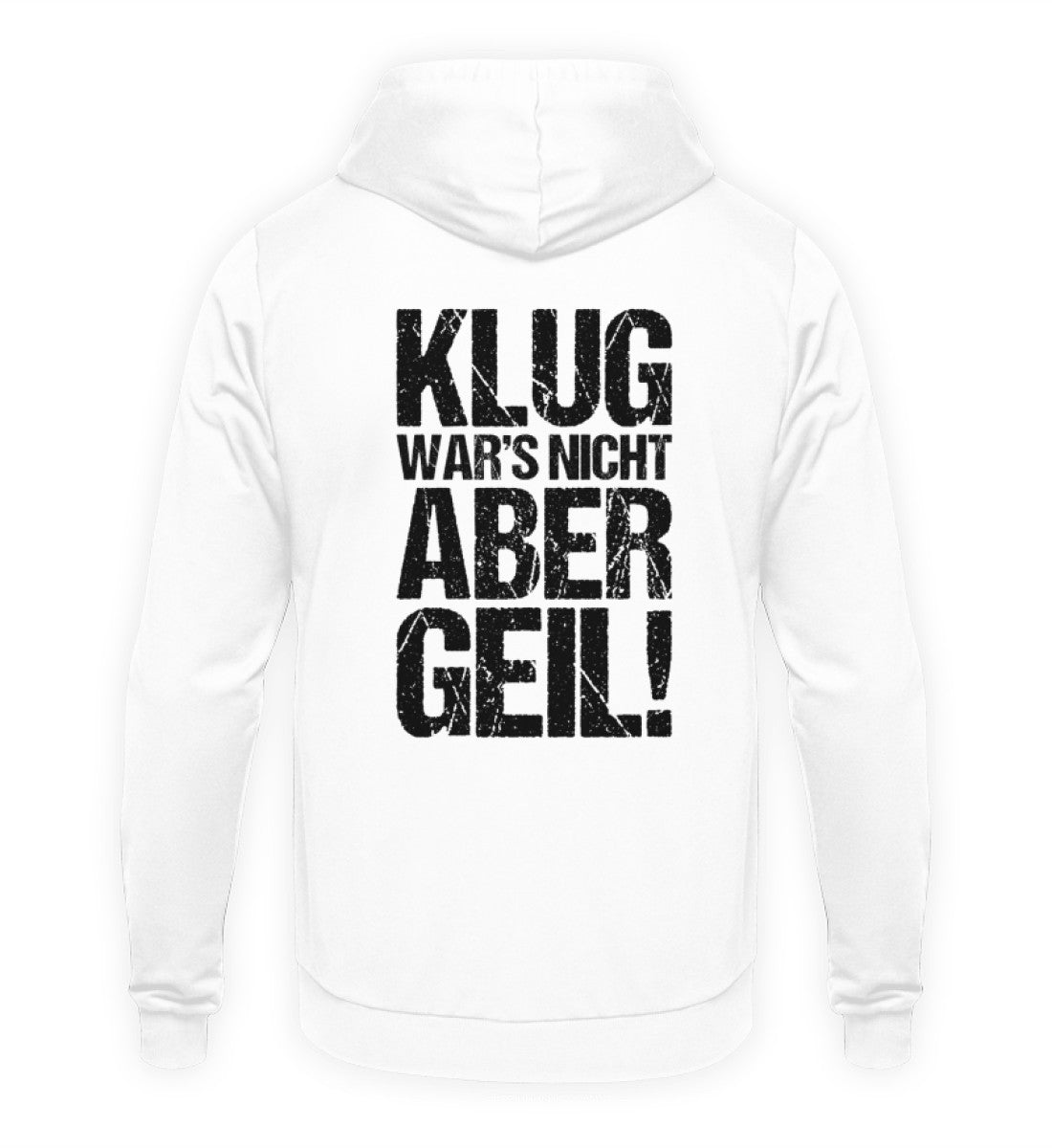 KLUG WAR’S NICHT ABER GEIL! - BACKPRINT HOODIE - Dufte Kluft